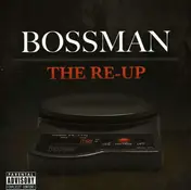 Bossman - Re-Up