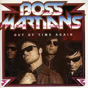 Boss Martians - Out of Time Again