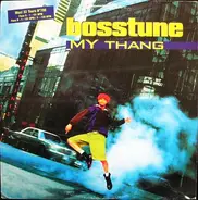 Bosstune - My Thang