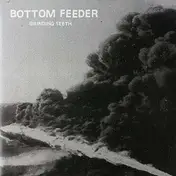 Bottom Feeders - GRINDING TEETH