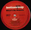 12'' - Bottom Of Da Map - What's Da Bizness