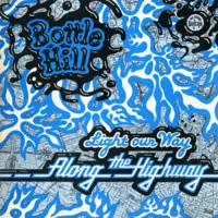 Bottle Hill - Light Our Way Along The Highway