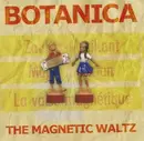CD - Botanica - The Magnetic Waltz