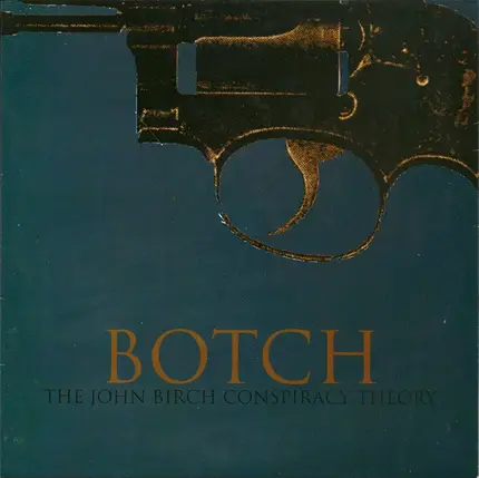 Botch - The John Birch Conspiracy Theory
