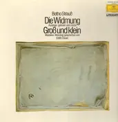 Botho Strauß - Die Widmung, Groß und Klein