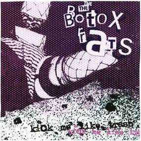 Botox Rats - Kick Me Like Trash