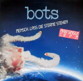 The Bots - Mensch, Lass Die Sterne Stehen