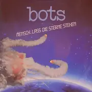 7inch Vinyl Single - Bots - Mensch, Lass Die Sterne Stehen