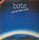 LP - Bots - Lass Die Sterne Sehen