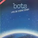 LP - Bots - Lass Die Sterne Stehen