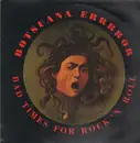 EP - Botsuana Errrror - Bad Times For Rock`n Roll