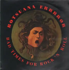 Botsuana Errrror - Bad Times For Rock`n Roll