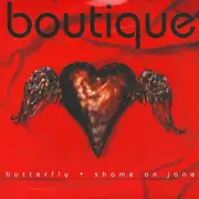 7inch Vinyl Single - Boutique - Butterfly / Shame On Jane - Numbered