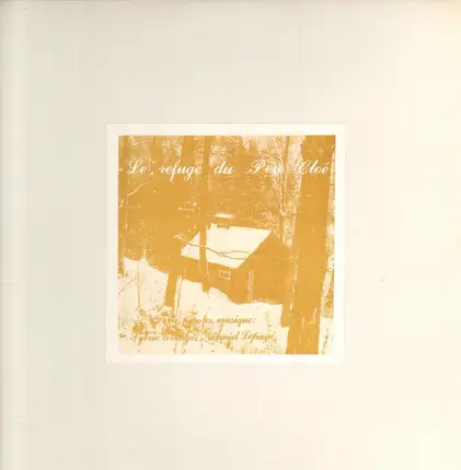 Boule de Son , Sylvie Granger , Daniel Lepage - Le refuge du Père Cloé