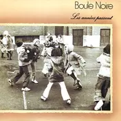 Boule Noire - Les Années Passent