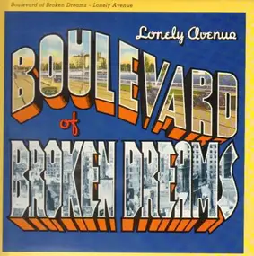 Boulevard of Broken Dreams - Lonely Avenue