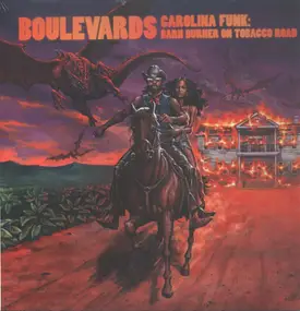 Boulevards - Carolina Funk: Barn Burner On Tobacco Road