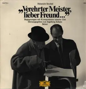 Boulez - Heinrich Strobel "Verehrter Meister, Lieber Freund..."
