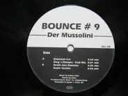 Bounce # 9 - Der Mussolini