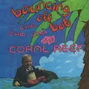 12inch Vinyl Single - Bouncing Off Bob - Cha Cha Cha At The Coral Reef
