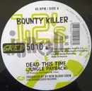 12inch Vinyl Single - Bounty Killer - Dead This Time (Jungle Payback) / New Blood Spilt (Drum & Bass)