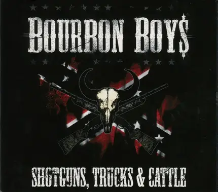 Bourbon Boys - Shotguns, Trucks & Cattle