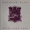 12'' - Bourbon Club - Proof Your Love