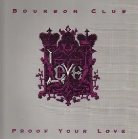 Bourbon Club - Proof Your Love