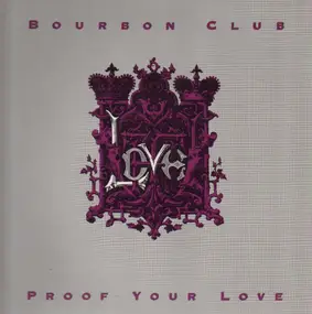 Bourbon Club - Proof Your Love