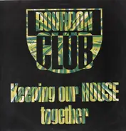 Bourbon Club - Keeping Our House Together