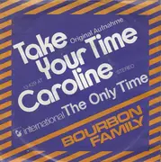7inch Vinyl Single - Bourbon Family - Take Your Time Caroline