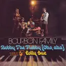 7inch Vinyl Single - Bourbon Family - Bobby The Flobby [Oho, Aha] / Lolly Sue