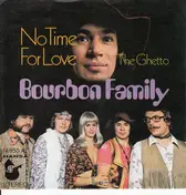 Bourbon Family - No Time For Love