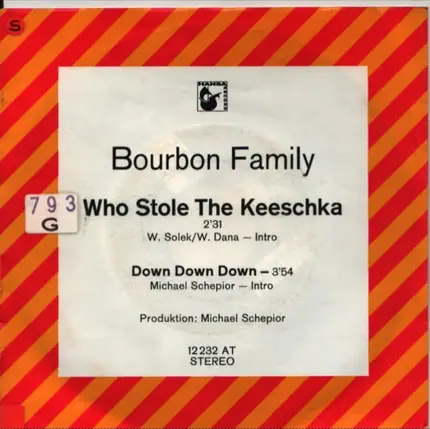 Bourbon Family - Who Stole The Keeschka / Down Down Down