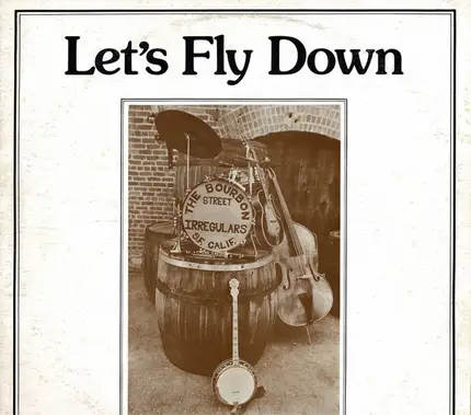 Bourbon Street Irregulars - Let's Fly Down