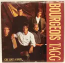 7inch Vinyl Single - Bourgeois Tagg - Cry Like A Baby