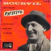 7inch Vinyl Single - Bourvil - Chante L'Opérette Pacifico