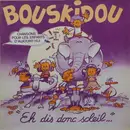 LP - Bouskidou - Eh Dis Donc Soleil..