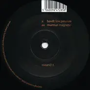 Bovill / Murmur - Low Pressure / Magnetic