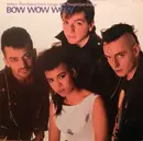 LP - Bow Wow Wow - When The Going Gets Tough, The Tough Get Going