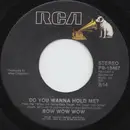 7inch Vinyl Single - Bow Wow Wow - Do You Wanna Hold Me?