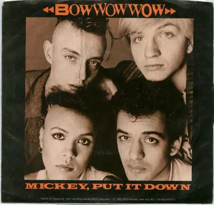 Bow Wow Wow - Mickey, Put It Down