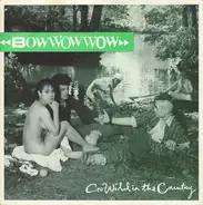 Bow Wow Wow - Go Wild In The Country