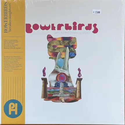 Bowerbirds - Becalmyounglovers