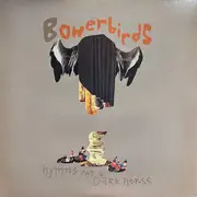 LP - Bowerbirds - Hymns For A Dark Horse