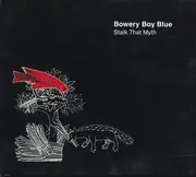 CD - Bowery Boy Blue - Stalk That Myth