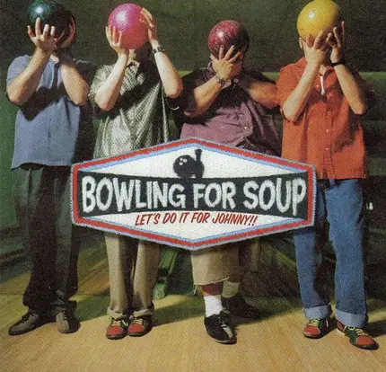 bowling for soup - Let's Do It For Johnny!!