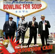 Bowling For Soup - The Great Burrito Extortion Case