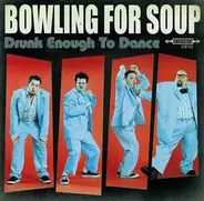 Bowling For Soup - Drunk Enough to Dance