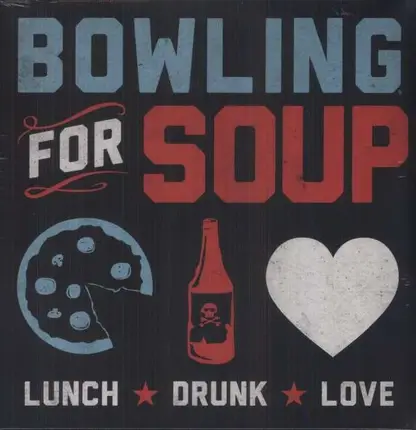 BOWLING FOR SOUP - LUNCH DRUNK LOVE